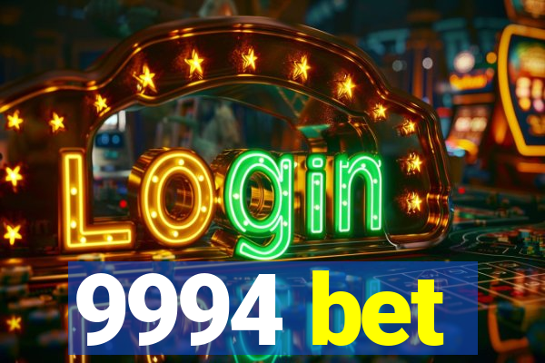 9994 bet